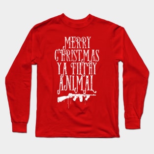 Merry Christmas Ya Filthy Animal Long Sleeve T-Shirt